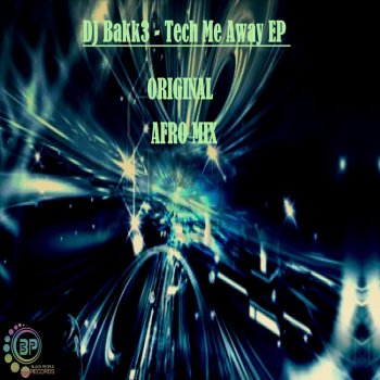 Dj Bakk3 Tech Me Away (Mainl Mix)