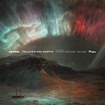 Trilucid feat. Phil Martyn Astral