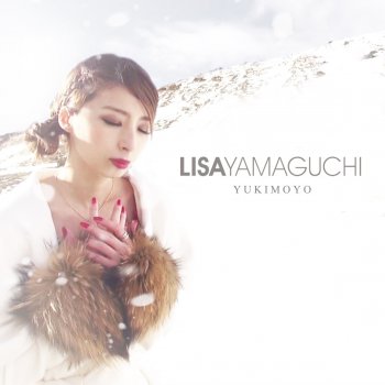 LISA YAMAGUCHI 雪もよう