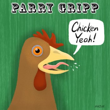 Parry Gripp Chicken Yeah!