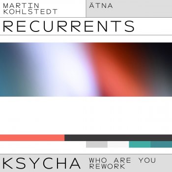 Martin Kohlstedt KSYCHA (ÄTNA Who Are You Rework)