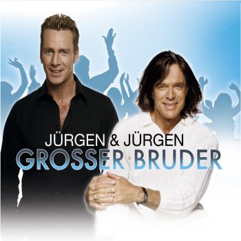 Jürgen & Jürgen Grosser Bruder