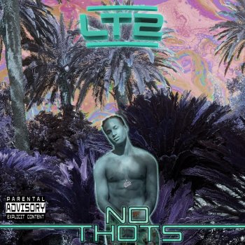 LT2 No Thots
