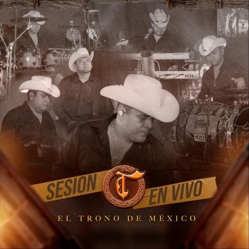 Исполнитель El Trono de Mexico, альбом Sesión en Vivo