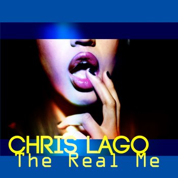 Chris Lago The Real Me