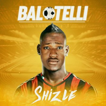 Shizle Balotelli