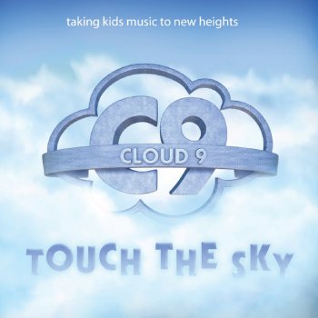 Исполнитель Cloud 9, альбом Touch The Sky