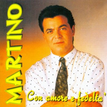 Martino Pecchè Te Voglio Bene