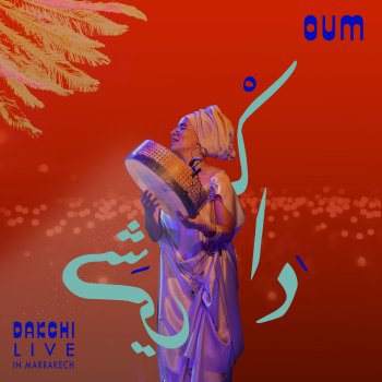 Oum Daba - Live in Marrakech