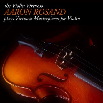 Aaron Rosand, Hugh Sung Sonata No. 3 for Violin and Piano in D Minor, Op. 108: IV. Presto Agitato