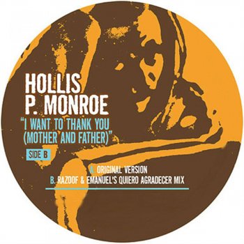 Hollis P. Monroe Want to Thank You Mother and Father (Hollis P. Monroe Original mix)