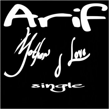 Arif Mother's Love