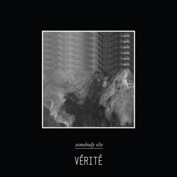 Vérité Somebody Else