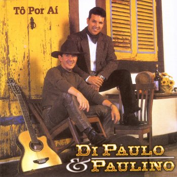 Di Paullo & Paulino Tô Indo Embora