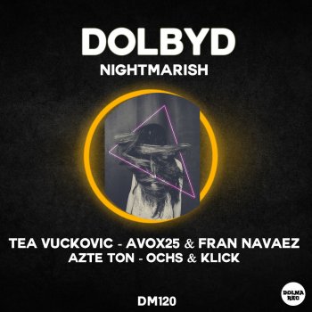 Dolby D Nightmarish (Tea Vuckovic Remix)