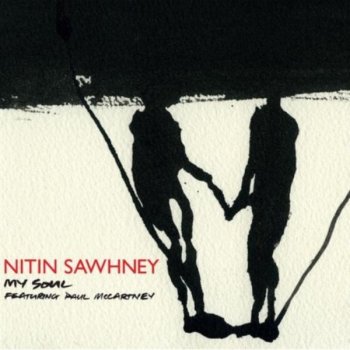 Nitin Sawhney feat. Paul McCartney My Soul (Radio Edit)