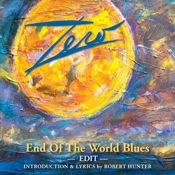 Zero End of the World Blues - Live Edit