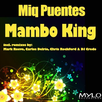 Miq Puentes Mambo King - Chris Rockford & DJ Credo Radio Edit