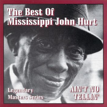 Mississippi John Hurt Hard Times in the Old Town