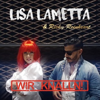 Kelly feat. Lisa Lametta & Ricky Reinheart Wir knalln