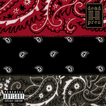 Dead Prez W-4 - Explicit Album Version