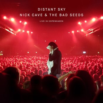 Nick Cave & The Bad Seeds Distant Sky (Live in Copenhagen)