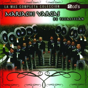 Mariachi Vargas De Tecalitlan Cuando Calienta el Sol