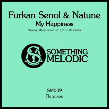 Исполнитель Furkan Senol feat. Natune, альбом My Happiness: Remixes - EP