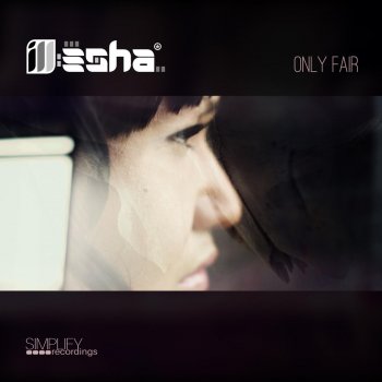 Ill-Esha Only Fair - Original Mix