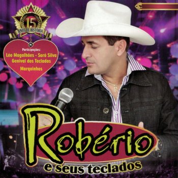 Robério e Seus Teclados feat. Marquinhos dos Teclados Canequinho de Couro - Ao Vivo