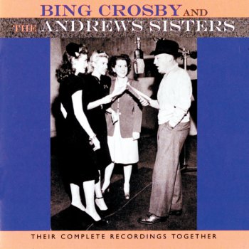 The Andrews Sisters feat. Bing Crosby Along The Navajo Trail - Single Version