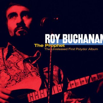 Roy Buchanan There'll Always Be