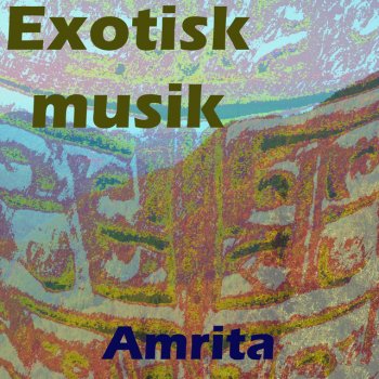 Amrita Exotisk musik