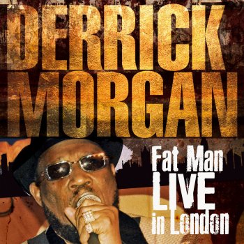 Derrick Morgan The Hop, I'm Gonna Put It On, 007 Shanky Town (Live)