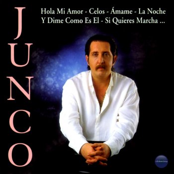 Junco Hola Mi Amor