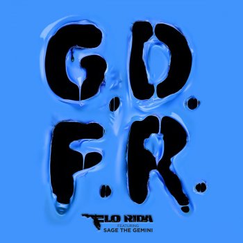 Flo Rida feat. Sage The Gemini & Lookas GDFR