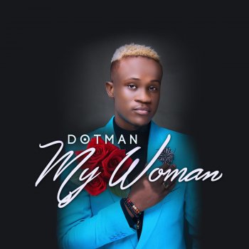 Dotman My Woman