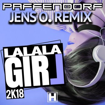 Paffendorf feat. Jens O. Lalala Girl 2K18 - Jens O. Extended Mix