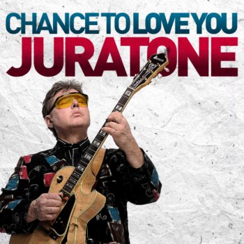 Исполнитель Juratone, альбом Chance To Love You