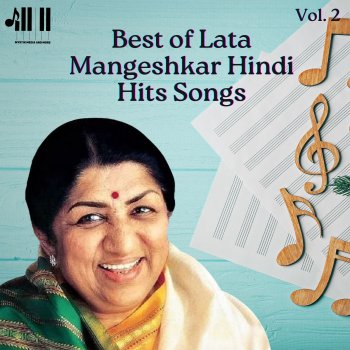 Исполнитель Lata Mangeshkar, альбом Best of Lata Mangeshkar Hindi Hits Songs, Vol. 2
