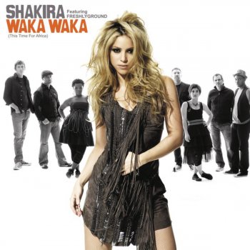 Shakira feat. Freshlyground Waka Waka (This Time for Africa)