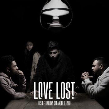 Nish feat. Mumzy Stranger & LYAN Love Lost