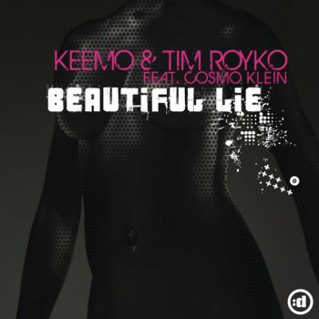 Keemo feat. Tim Royko & Cosmo Klein Beautiful Lie - Tim Royko's First Edition Remix