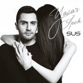 Yaşar İpek feat. Aslı Güngör Sus