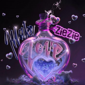 Исполнитель ZieZie, альбом Make Love - Single