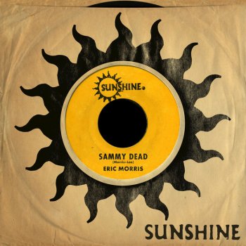 Исполнитель Eric Morris, альбом Sammy Dead