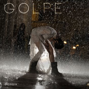 Исполнитель Giorgia, альбом GOLPE - Single