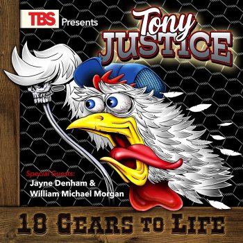 Tony Justice 18 Gears to Life