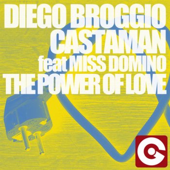 Diego Broggio & Castaman feat. Miss Domino The Power of Love - Original Mix