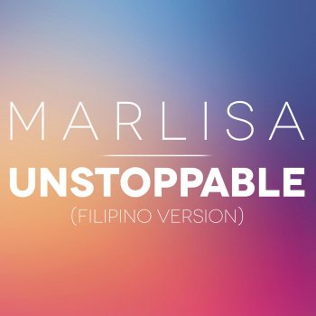 Marlisa Unstoppable - Fillipino Version